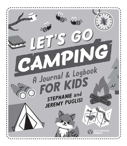 Let's Go Camping! A Journal and Logbook for Kids