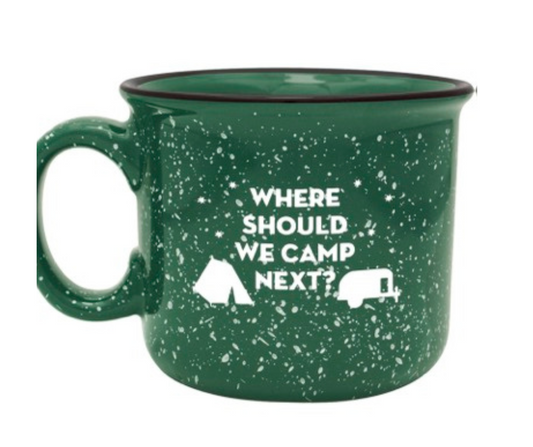 Where Should We Camp Next? Ceramic Mug