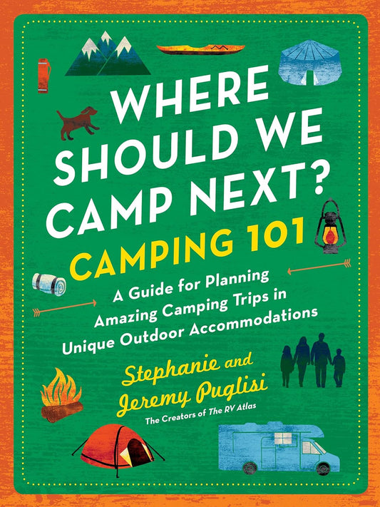 Where Should We Camp Next?:Camping 101 (Autographed Copy)